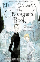 Graveyard Book, The: WINNER OF THE CARNEGIE MEDAL 2010