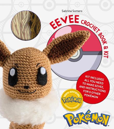 Pok�Mon Crochet Eevee Book & Kit: Kit Includes Materials to Make Eevee and Instructions for 5...