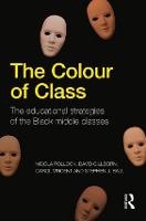 Colour of Class, The: The educational strategies of the Black middle classes