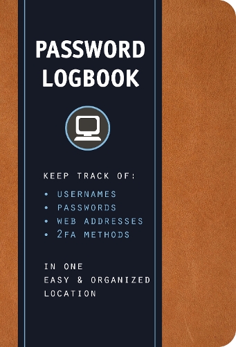  Password Logbook (Cognac Leatherette): Keep Track of Usernames, Passwords, Web Addresses, and 2FA Methods in One...