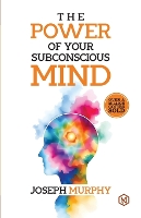 Power of Your Subconscious Mind, The