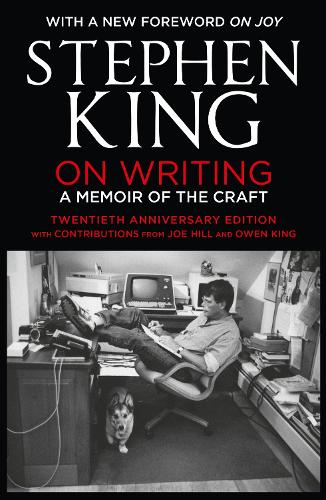  On Writing: A Memoir of the Craft: Twentieth Anniversary Edition with Contributions from Joe Hill and...