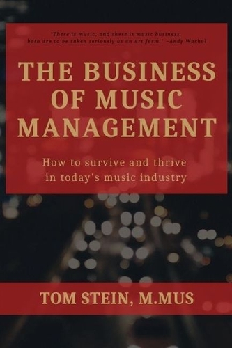 The Business of Music Management: How To Survive and Thrive in Today's Music Industry (ePub eBook)