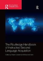 Routledge Handbook of Instructed Second Language Acquisition, The