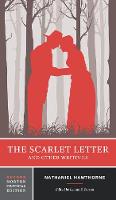 Scarlet Letter and Other Writings, The: A Norton Critical Edition