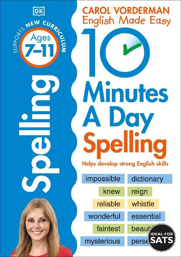  10 Minutes A Day Spelling, Ages 7-11 (Key Stage 2): Supports the National Curriculum, Helps Develop...