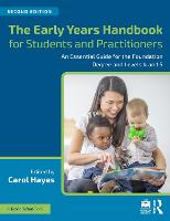  Early Years Handbook for Students and Practitioners, The: An Essential Guide for the Foundation Degree and...